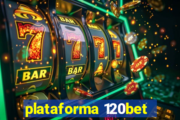 plataforma 120bet